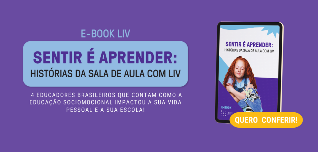 Habilidades Socioemocionais no CEAP: como a escola colocou o LIV em sua grade curricular -LIV Inteligência de Vida