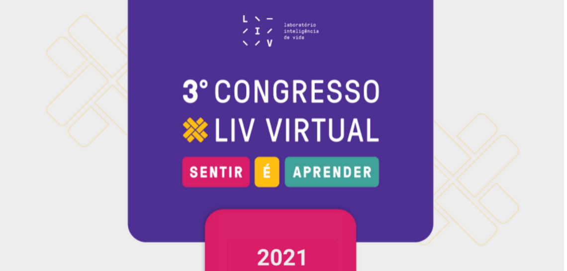 1° dia do Congresso LIV Virtual: Sentir é Aprender