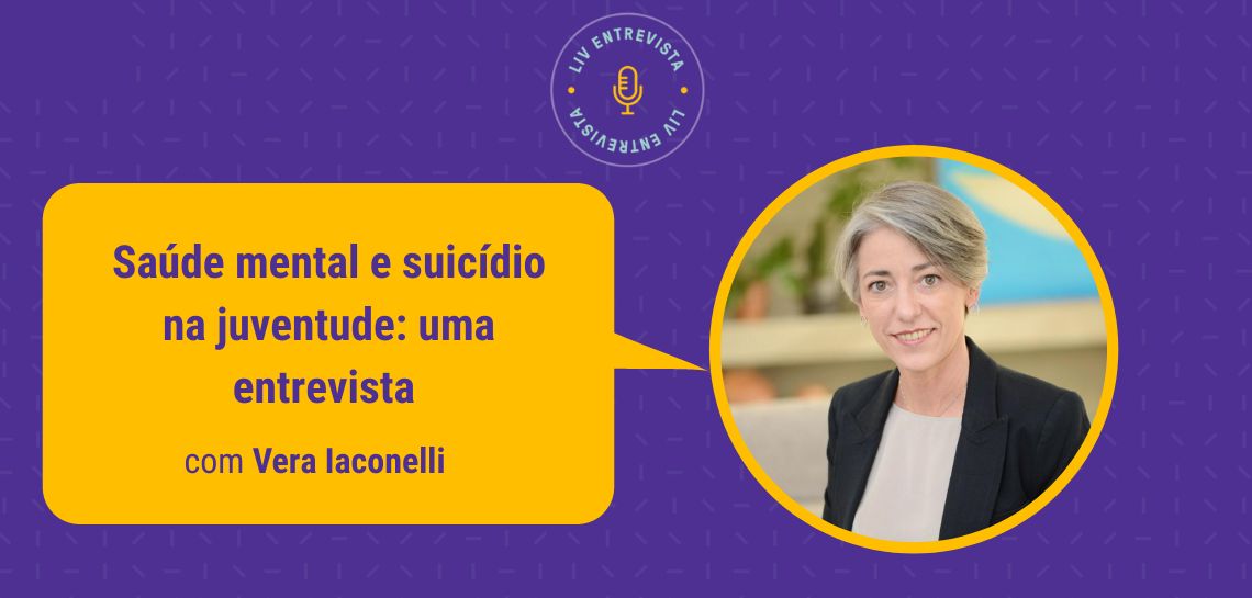 Saúde mental e suicídio na juventude: uma entrevista com Vera Iaconelli