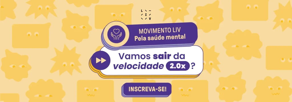 Setembro Amarelo: por que desacelerar é essencial para a saúde mental? -LIV Inteligência de Vida
